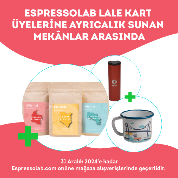 Lale Kart üyelerine özel işbirliği: Espressolab